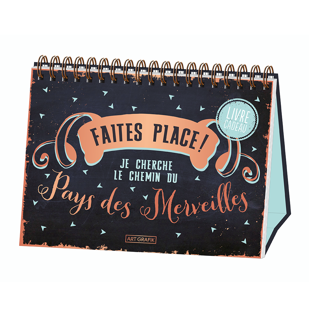 Faites place ! Je cherche le chemin du pays des merveilles